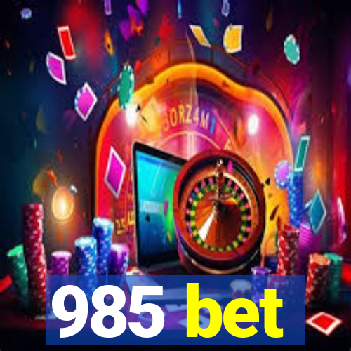 985 bet